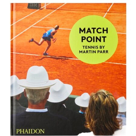 Phaidon - Match Point : Tennis By Martin Parr